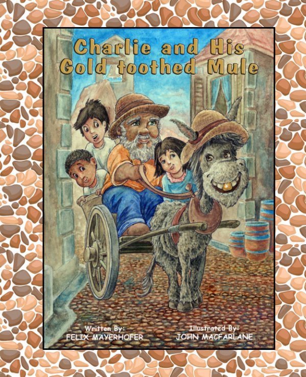 Charlie and His Gold Toothed Mule